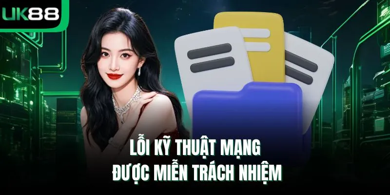 Lỗi kỹ thuật mạng được miễn trách nhiệm 