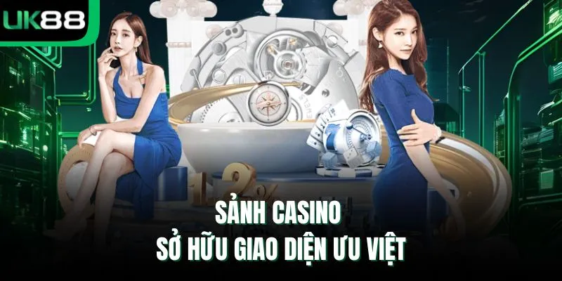 Sảnh casino sở hữu giao diện ưu việt