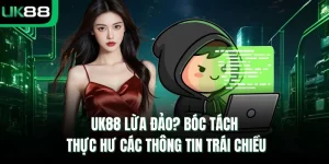 UK88 lừa đảo