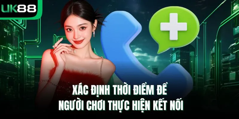 Xác định thời điểm để người chơi thực hiện kết nối